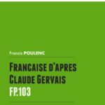 Poulenc, Française d’après Claude Gervaise, FP 103-p1