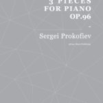 Prokofiev, 3 Pieces for Piano, Op.96-p01