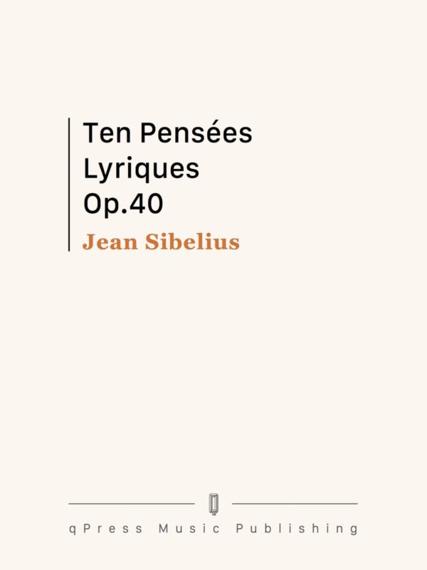 Sibelius, 10 Pensées Lyriques, Op.40-p01