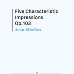 Sibelius, 5 Characteristic Impressions, Op.103-p01