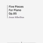 Sibelius, 5 Pieces for Piano, Op.85-p01