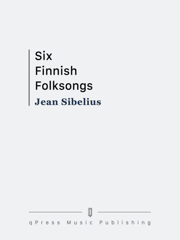 Sibelius, 6 Finnish Folksongs-p01
