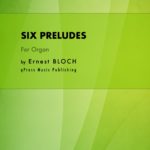 Bloch, 6 Preludes (organ)-p01