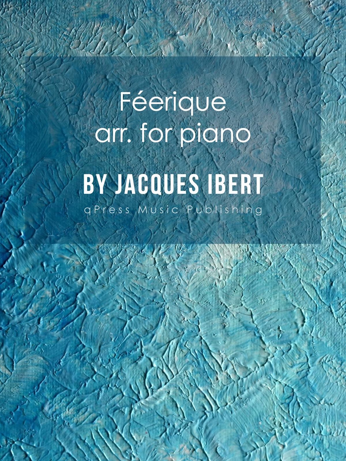Ibert, Féerique (arr for piano)-p01