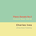 Ives, Piano Sonata No.2 ‘Concord, Mass., 1840–60’-p01