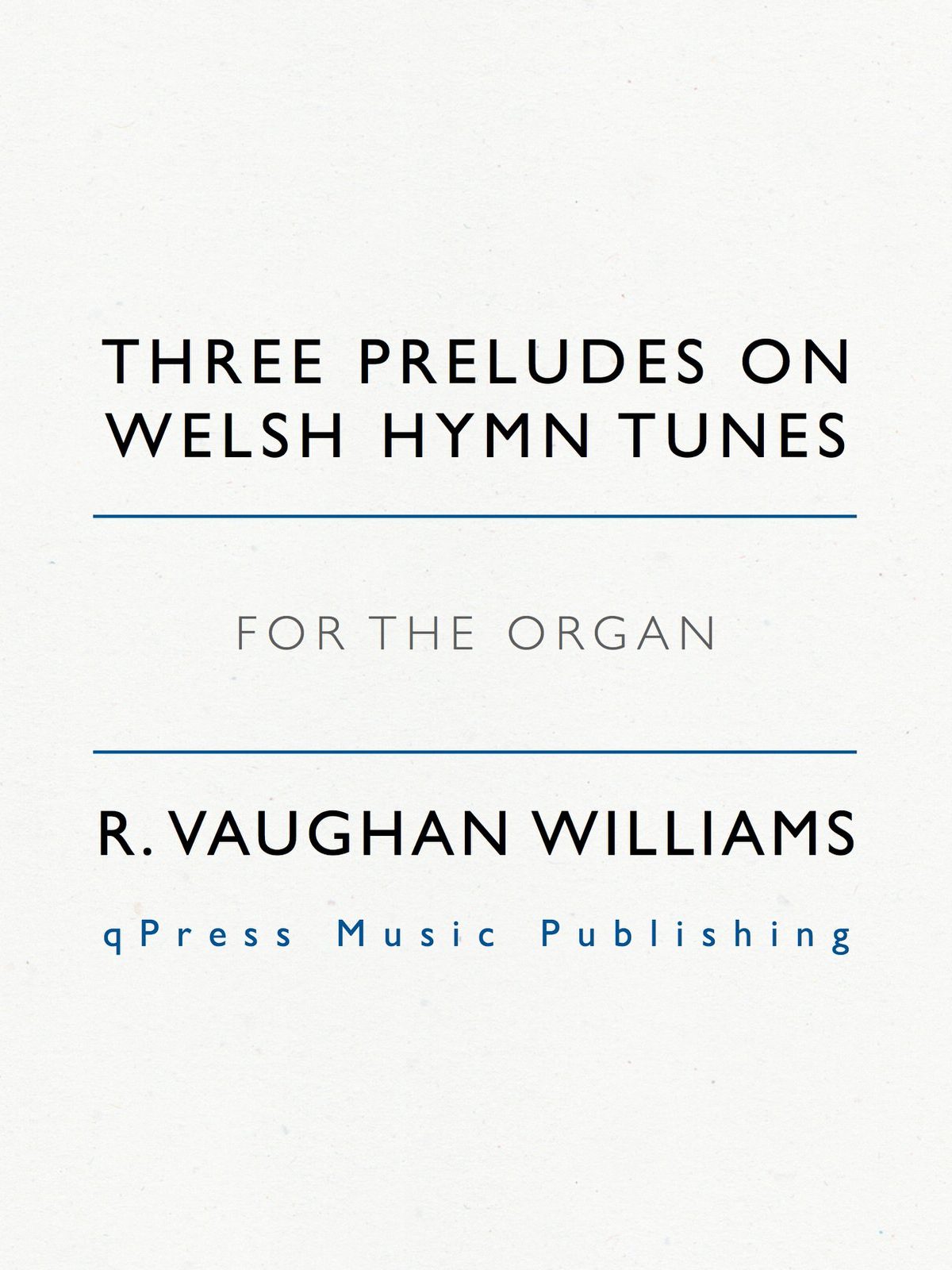 Vaughan Williams, 3 Preludes Founded on Welsh Hymn Tunes (for organ)-p01