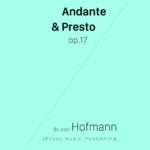 Hofmann, Andante and Presto, Op.17-p01