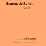 Hofmann, Scènes de Ballet, Op.33-p1