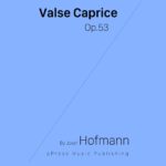 Hofmann, Valse Caprice, Op.53-p1