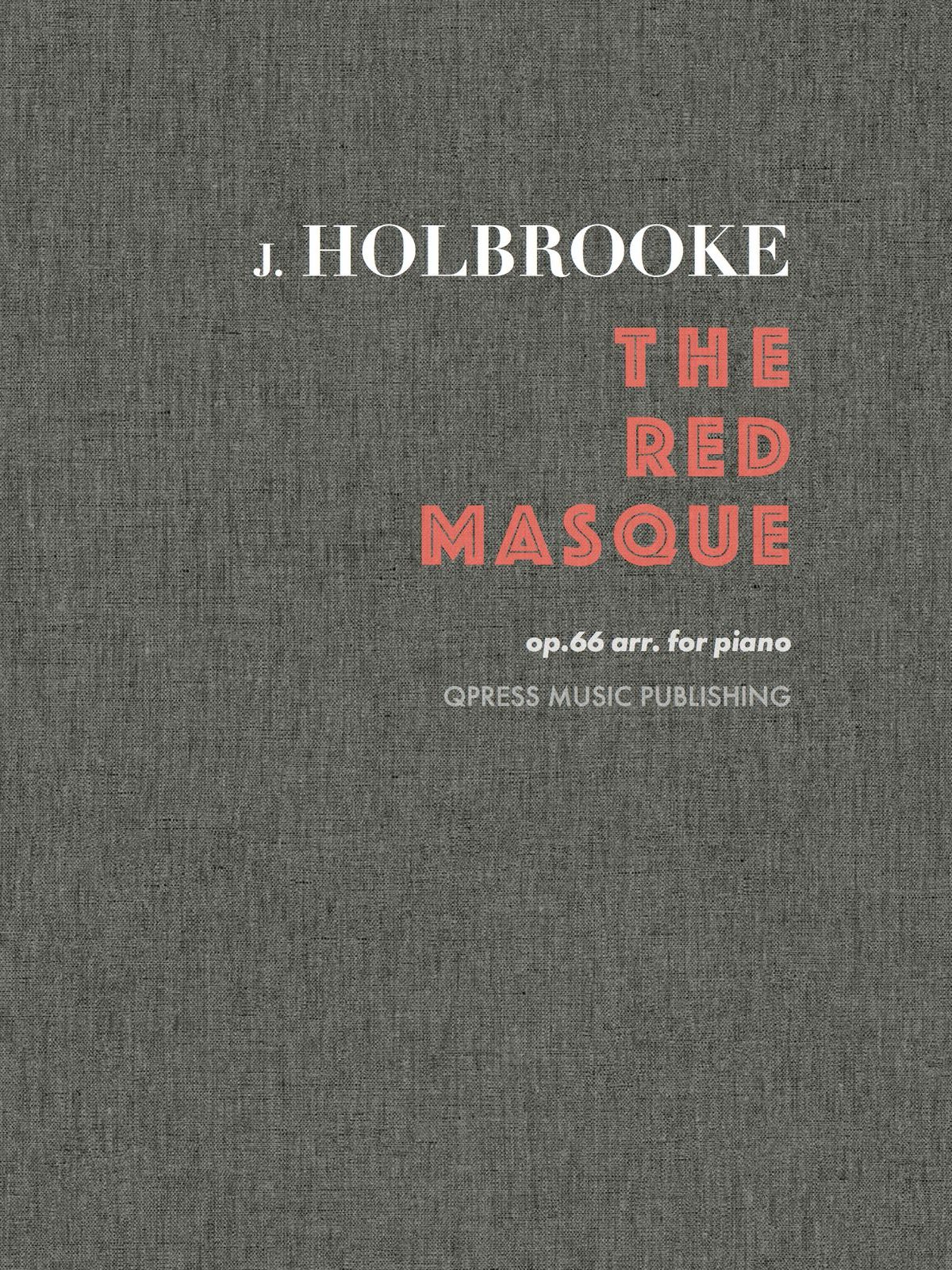 Holbrooke, The Red Masque, Op.66 for Piano-p01