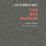 Holbrooke, The Red Masque, Op.66 for Piano-p01