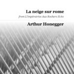 Honegger, La neige sur rome from L’Impératrice aux rochers for Piano-p1