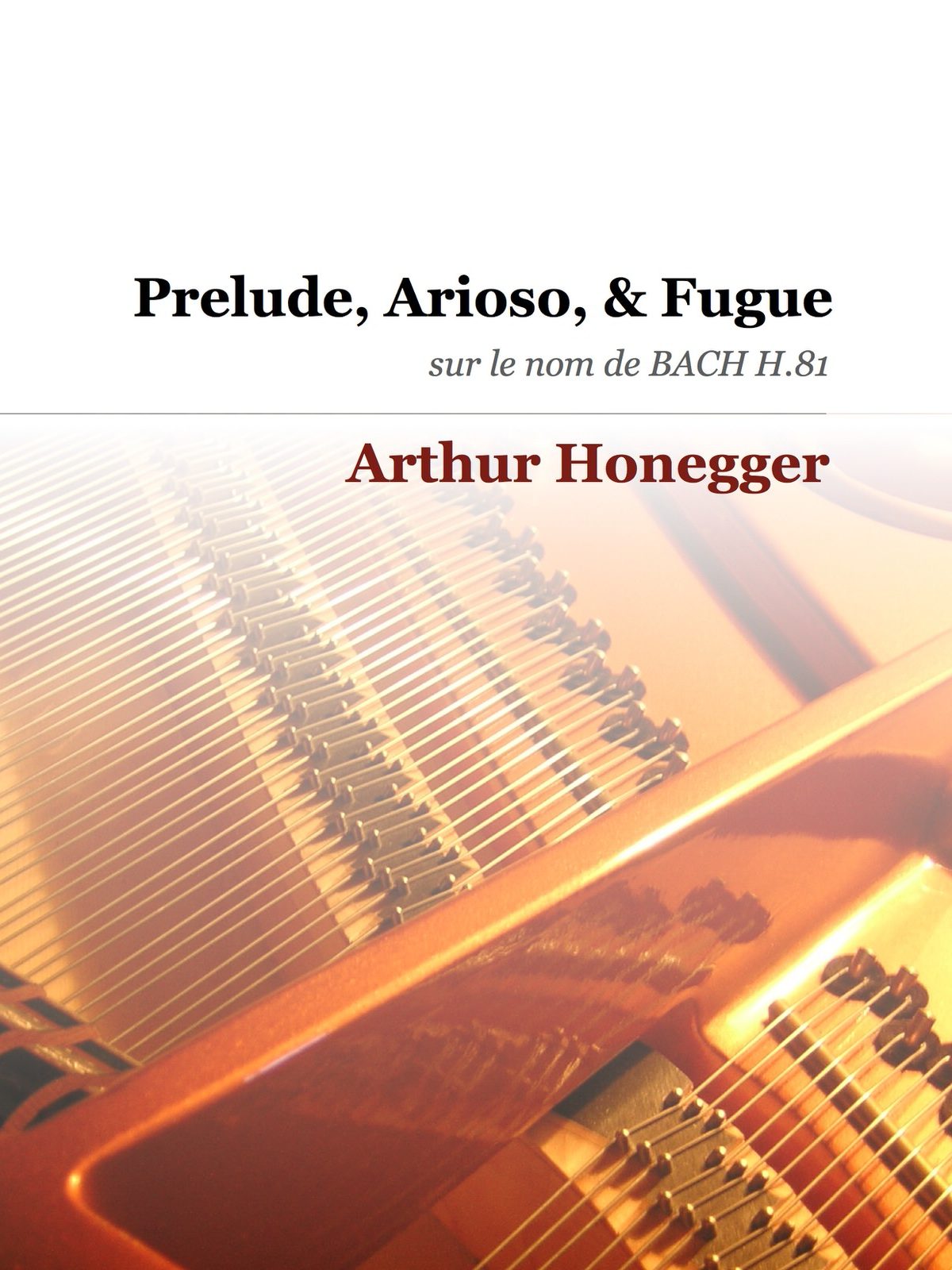 Honegger, Prelude, Arioso, and Fughetta on the name BACH, H 81-p1