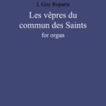Ropartz, Les vêpres du commun des Saints for Organ-p1